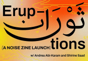 Oct 27: a Noise Zine launch – Eruptions/ثوران with Andrea Abi-Karam